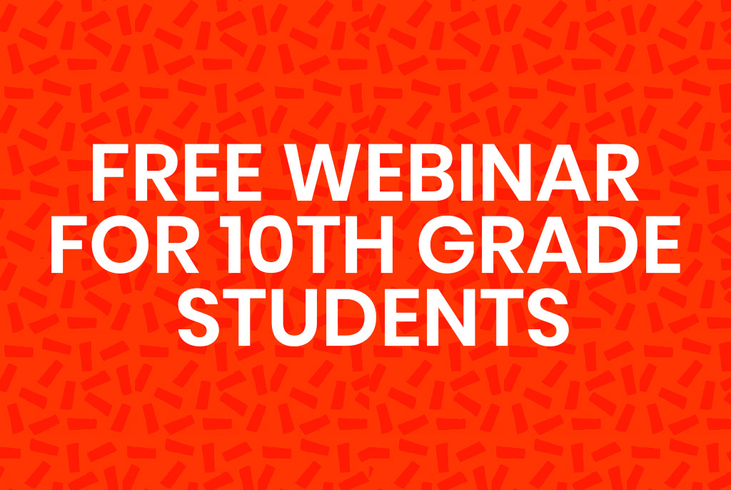 FREE Webinar For 10th Grade Students